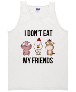 I Don't Eat My Friends Tanktop