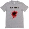 I'm Fine Grey T-Shirt