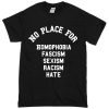 No Place For Homophobia Fascism T-Shirt