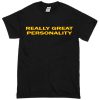 Really Great Personality T-Shirt