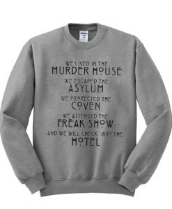 We Live In The Murder House Sweatshirt