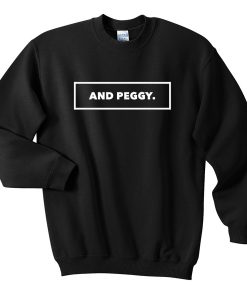 And Peggy Unisex Sweatshirt