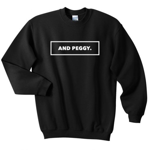 And Peggy Unisex Sweatshirt