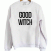Good Witch Sweatshirt