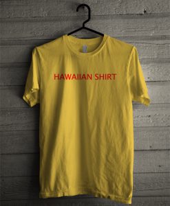 Hawaiian Shirt T-Shirt
