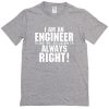 I Am An Engineer T-Shirt