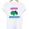 Super Broccoli T-Shirt