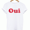 Oui T-Shirt