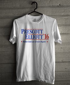 Prescott Elliott '16 Make Dallas Great Again T-Shirt