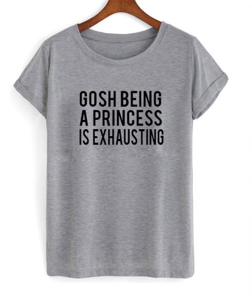 Ghost Being a Princess is Exhausting T-Shirt
