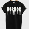 Horror Slogan T-Shirt