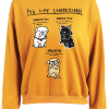 Pug Life Confessions Sweatshirt