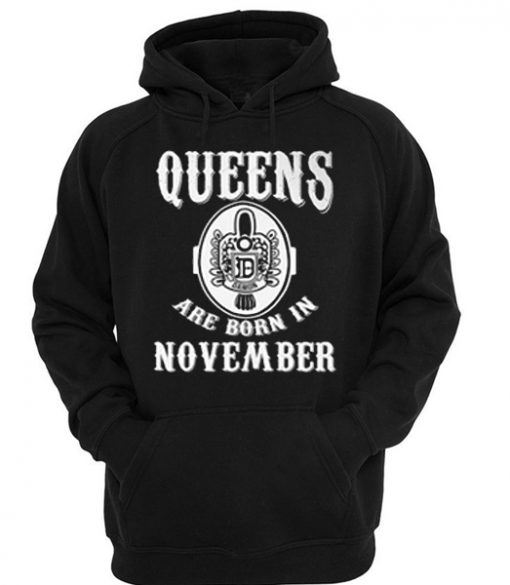 Queens are Born in November Hoodie