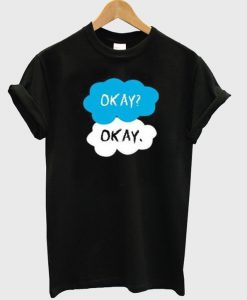 The Fault In Our Stars Okay T-Shirt