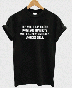 The World has Bigger Problems Than Boys T-Shirt