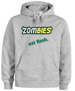 Zombies Eat Flesh Hoodie