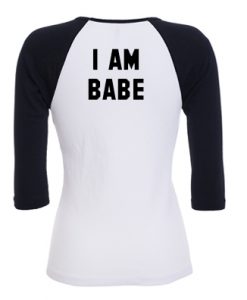 I am Babe Longsleeve T-Shirt