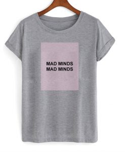 Mad Minds T-Shirt