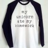 My Unicorn Ate My Homework Longsleeve T-Shirt