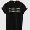 Triple Good Vibes T-Shirt