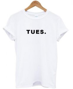 Tues Day T-Shirt