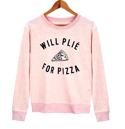 Will Plie For Pizza Pink Sweatshirt