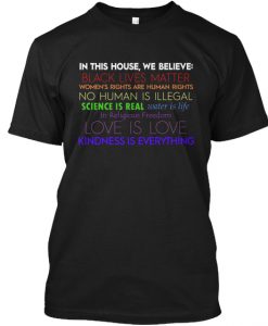 In This House We Believe Quote T-Shirt