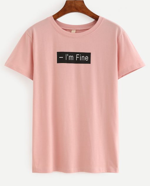 I’m Fine T-Shirt
