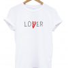 Loser Lover - IT Movie (2017) T-Shirt