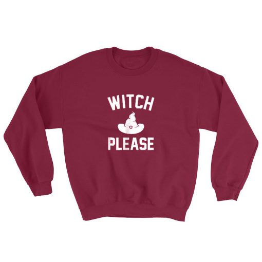 Witch Please Halloween Maroon Sweatshirt