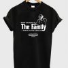 What Happens in The Family Stays in The Family T-Shirt