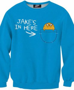 Jake is Here Adventure Time Sweatshirt