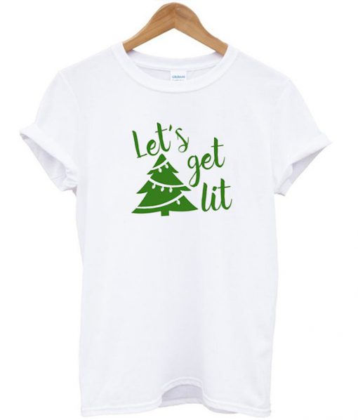 Let's Get Lit Christmas T-Shirt