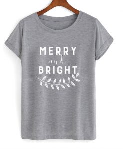 Merry and Bright Christmas T-Shirt