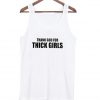 Thank God For Thick Girls Tanktop