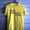 Life is Too Short To Quote T-Shirt