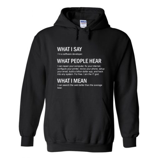 What I Say Quote Hoodie