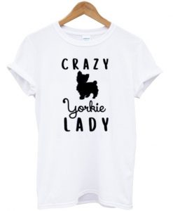 Crazy Yorkie Lady T-Shirt