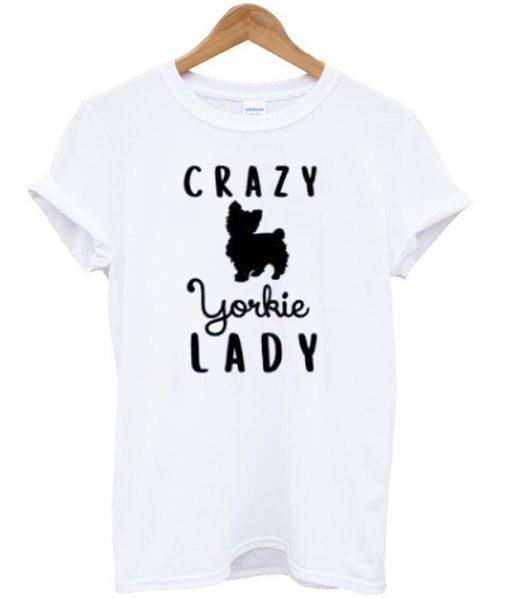 Crazy Yorkie Lady T-Shirt