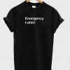 Emergency T-Shirt