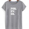 Forever T-Shirt