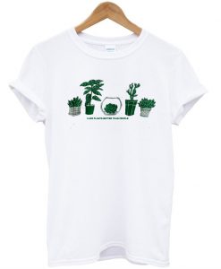 I Like Plants Better Than People T-Shirt