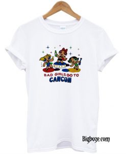 Powerpuff Girls Bad Girls Go to Cancun T-Shirt