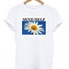 Send Help Daisy Flower T-Shirt