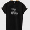 Beagle Mama T-Shirt