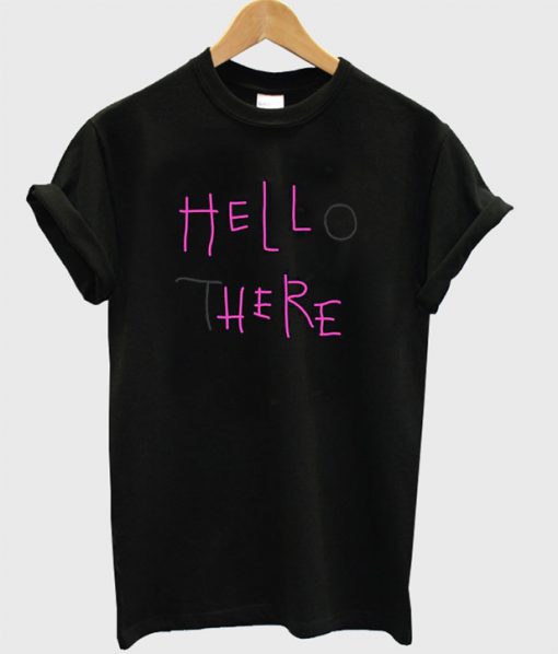 Hell Here Hello There T-Shirt