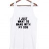 I Just Want To Hang With My Dog Tanktop