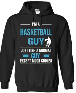 Im a Basketball Guy Hoodie