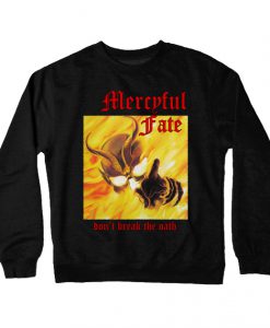 Mercyful Fate Dont Break The Oath Sweatshirt