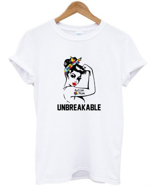 Mom Autism Unbreakable T-Shirt